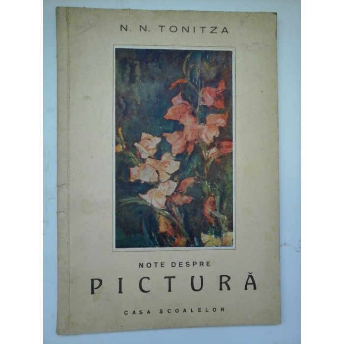    NOTE  DESPRE  PICTURA  -  N. N. TONITZA  -  Casa Scoalelor 